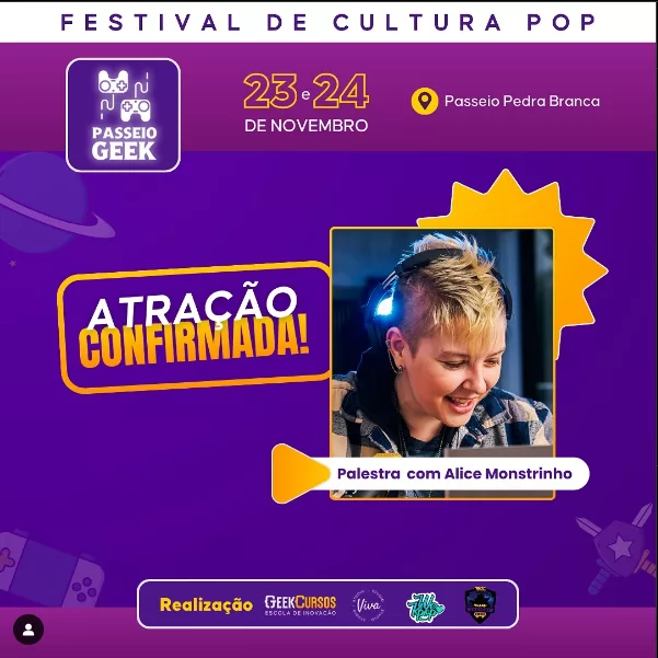 Alice Monstrinho está como atração confirmada no Passeio Geek nesta imagem.