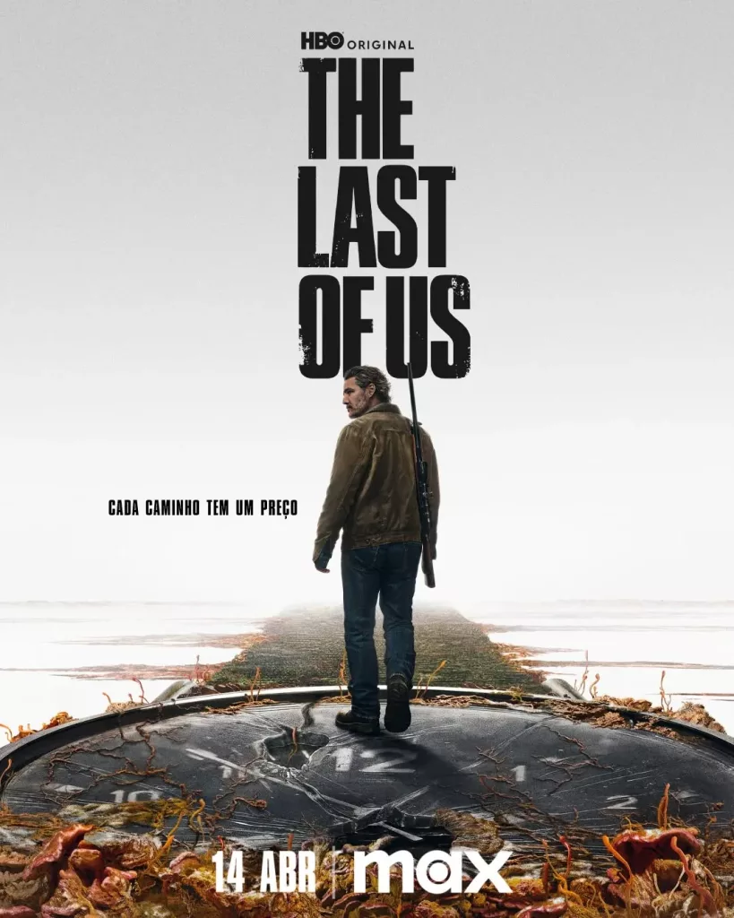 Pôster com logo da série The Last of Us da HBO mostrando o personagem Joel (ator Pedro Pascal) no centro, com um rifle, olhando para trás e com cenário mostrando seu relógio quebrado como sendo o chão